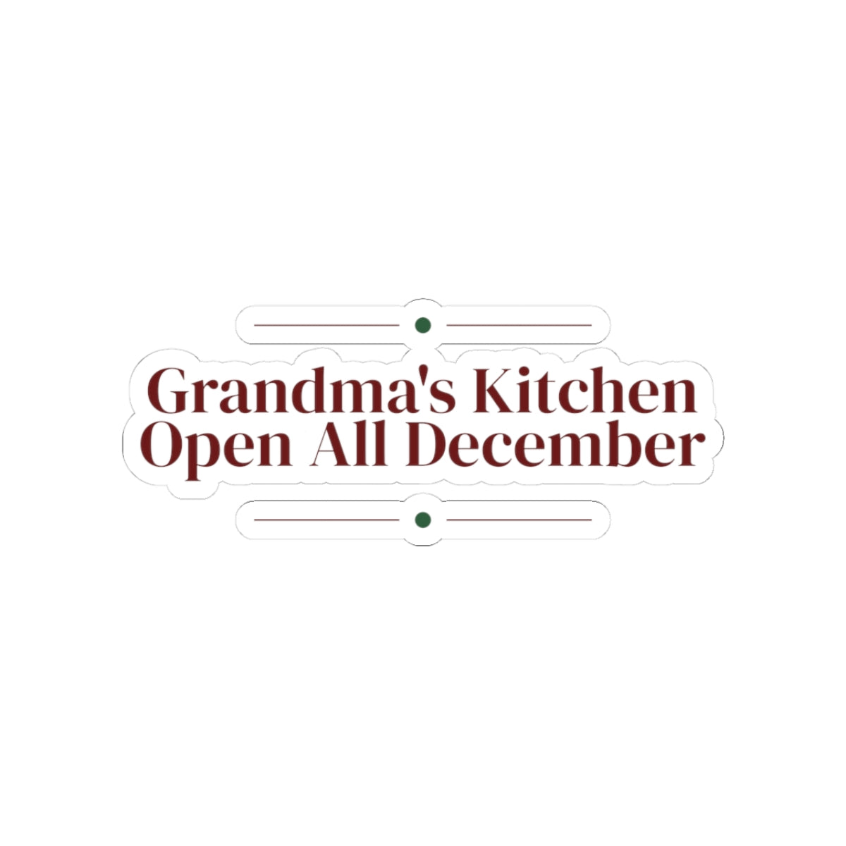 Christmas Sticker For Grandma Grandma's Kitchen Open All December
