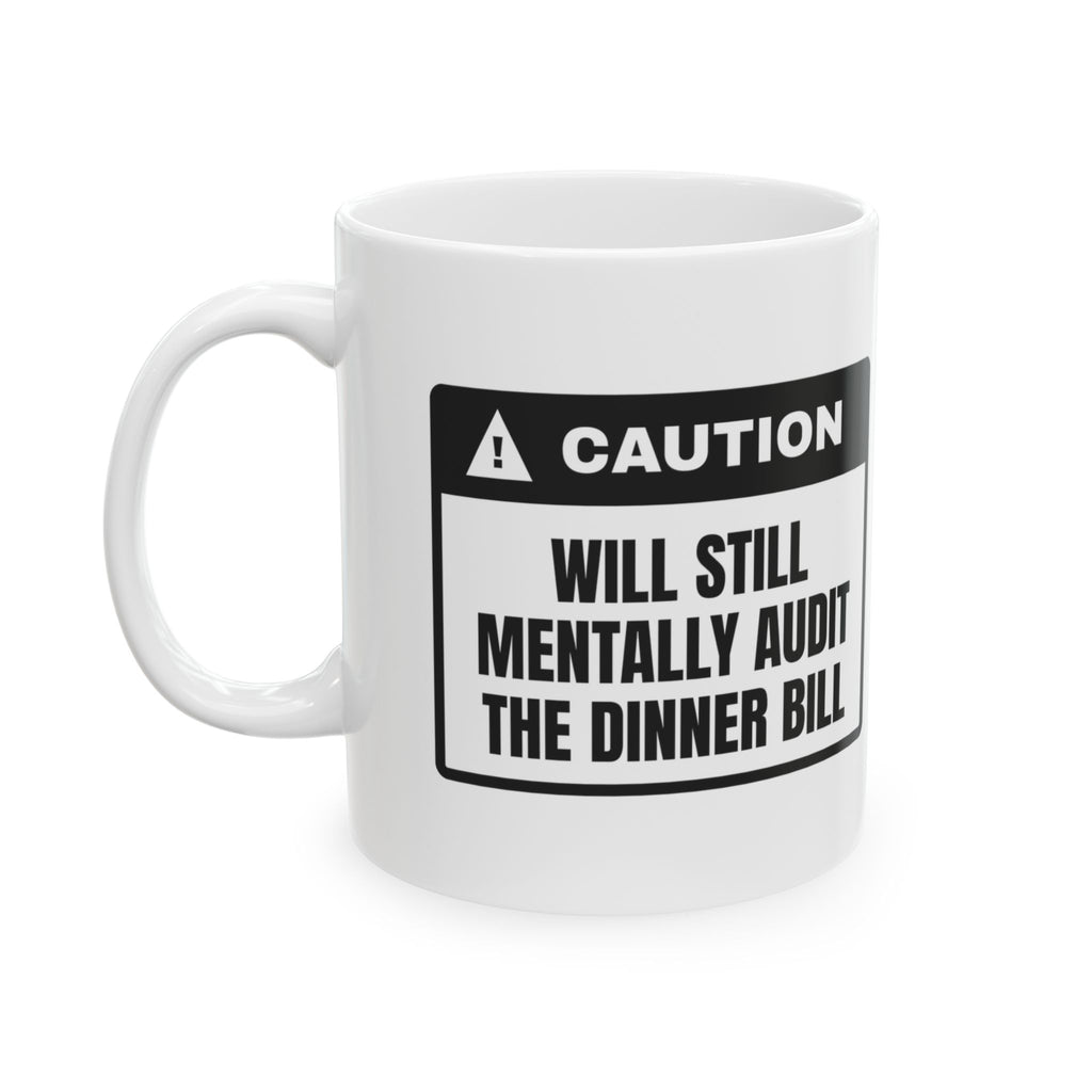 Accountant Coffee Mug Still Audits The Bill For Dad