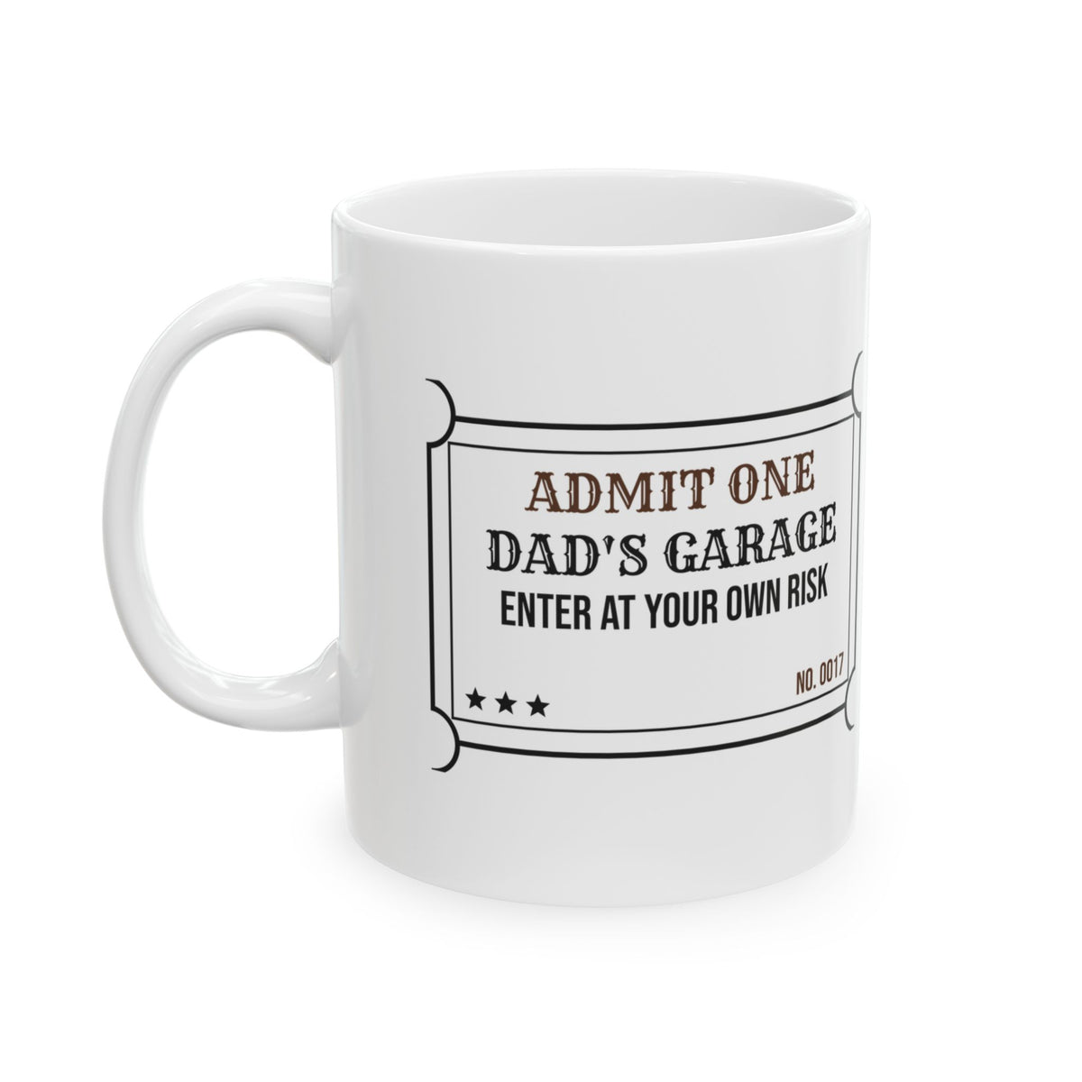 Dad's Garage Coffee Mug Admit One Funny