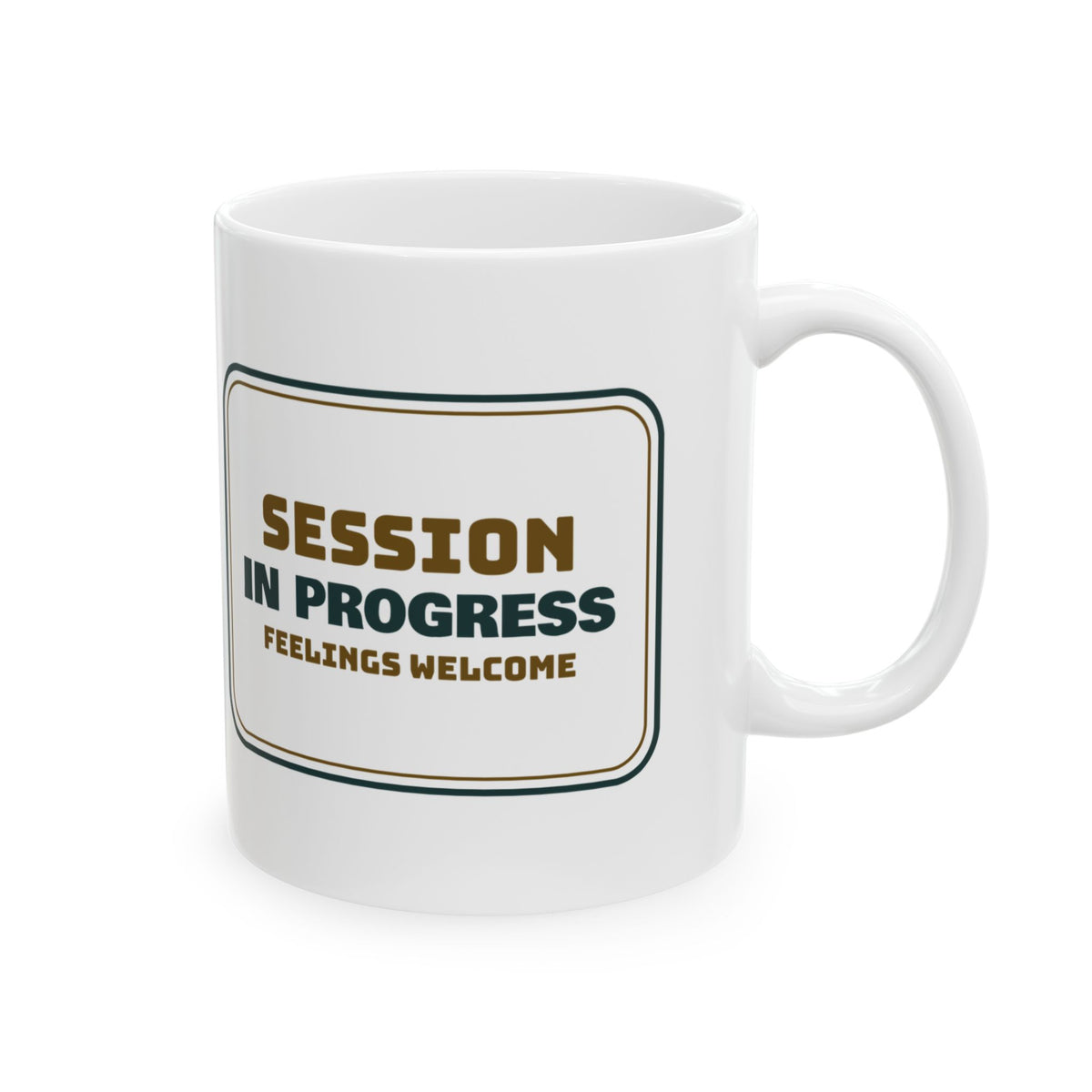 Therapist Coffee Mug Session In Progress Feelings Welcome Sign