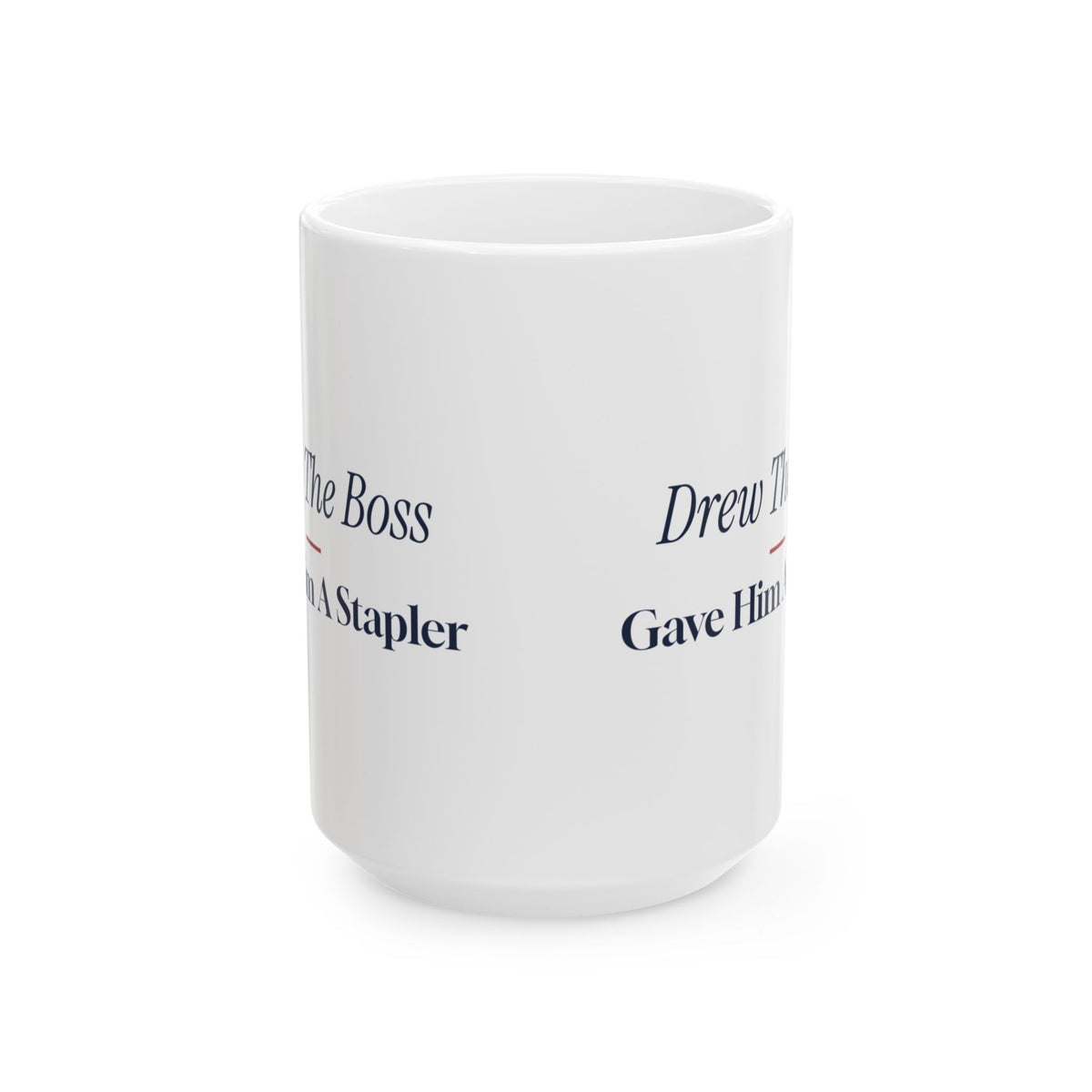 Funny Christmas Coworker Coffee Mug Drew The Boss Gave Him A Stapler