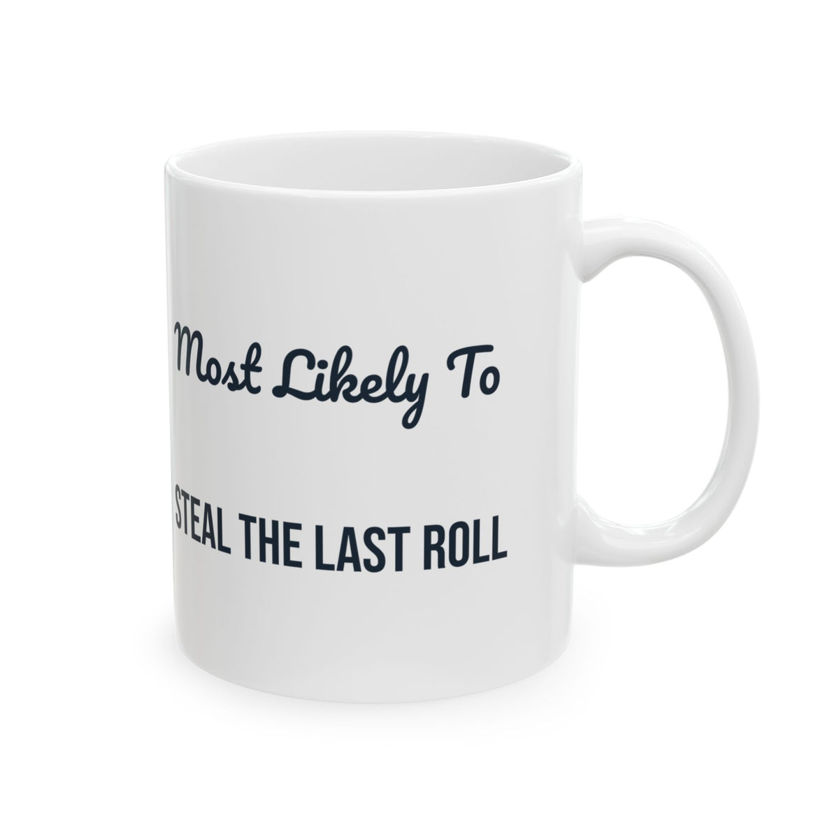 Funny Christmas Sibling Coffee Mug Most Likely To Steal The Last Roll