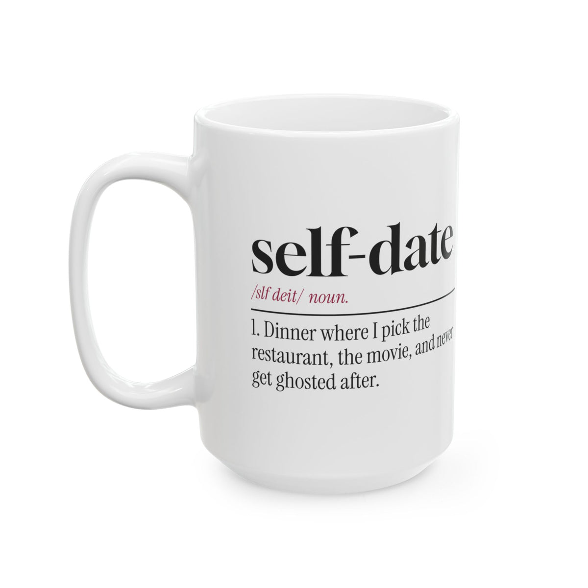 Funny Single Coffee Mug Self Date Dictionary Definition For Her Him