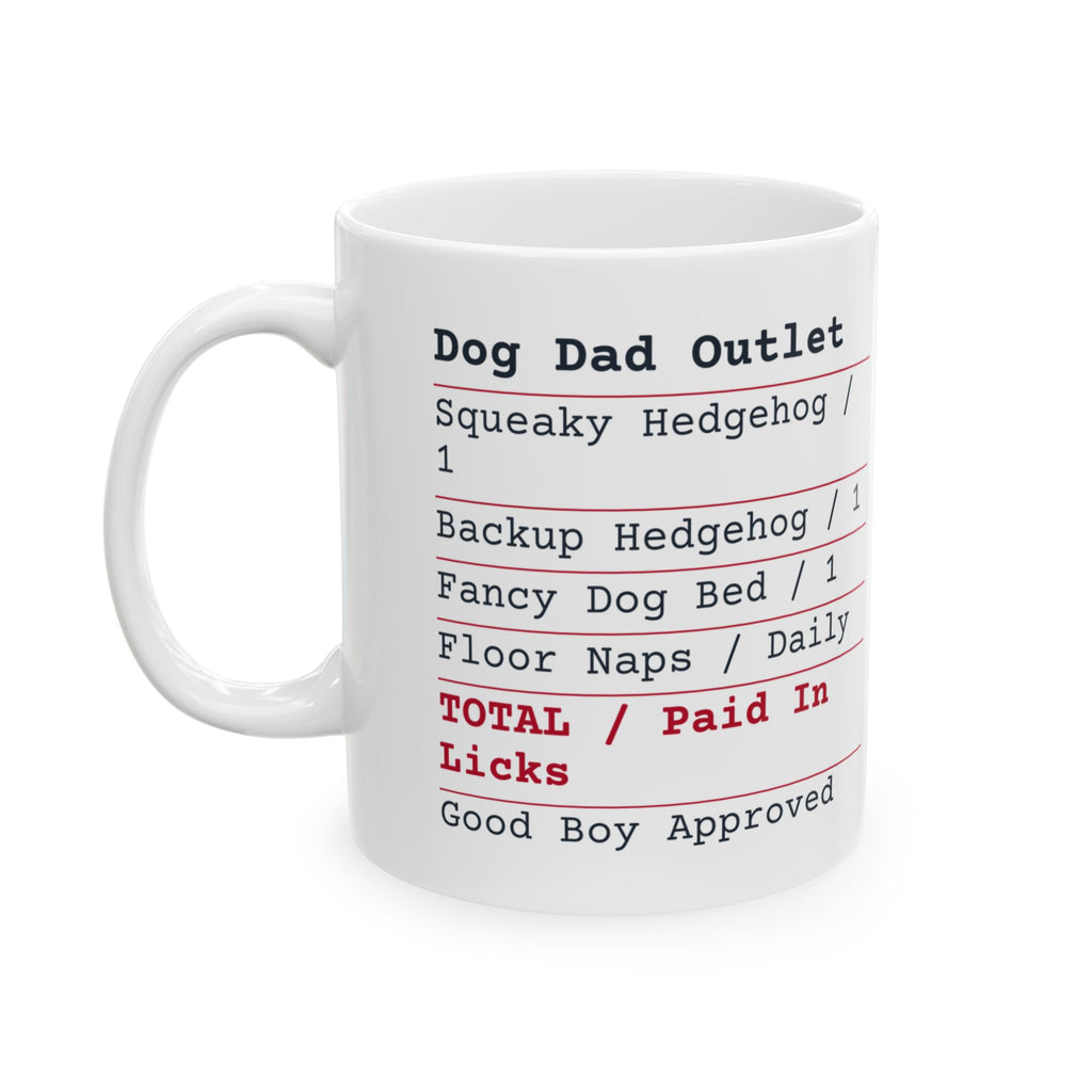 Funny Dog Dad Coffee Mug Dog Dad Outlet Receipt Paid In Licks