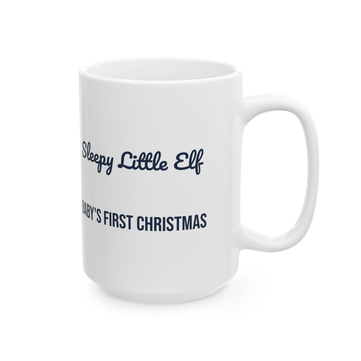 Christmas Coffee Mug Sleepy Little Elf Baby's First Christmas