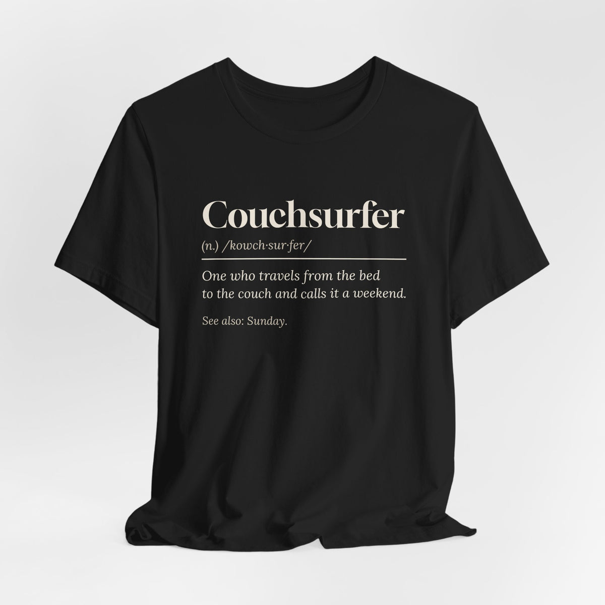 Funny Lazy Weekend Shirt Couchsurfer Definition