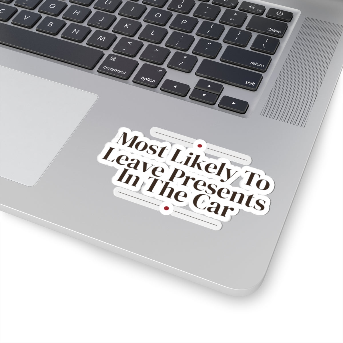 Funny Family Christmas Sticker Most Likely To Leave Presents In The Car