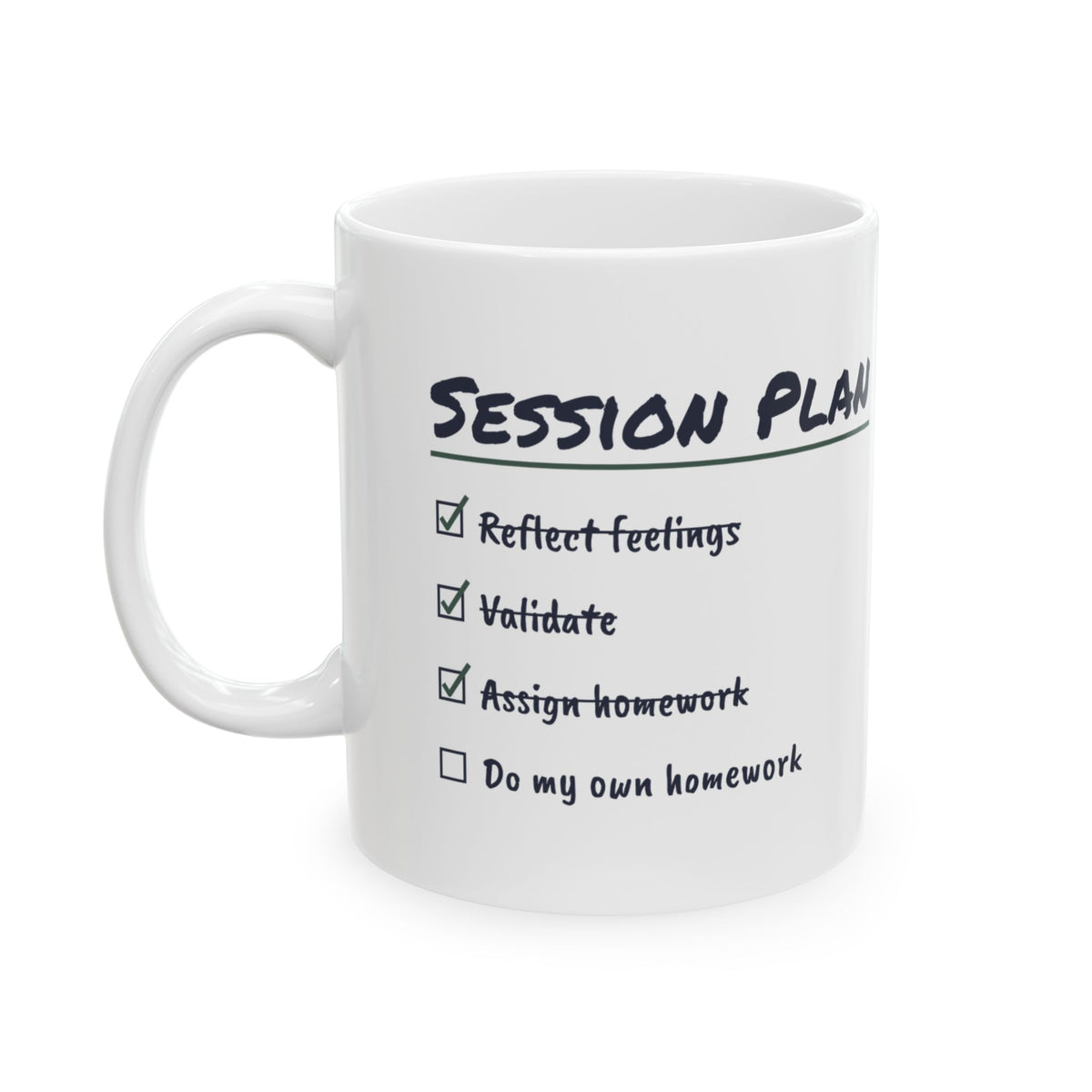 Funny Therapist Coffee Mug Assign Homework Do My Own Homework