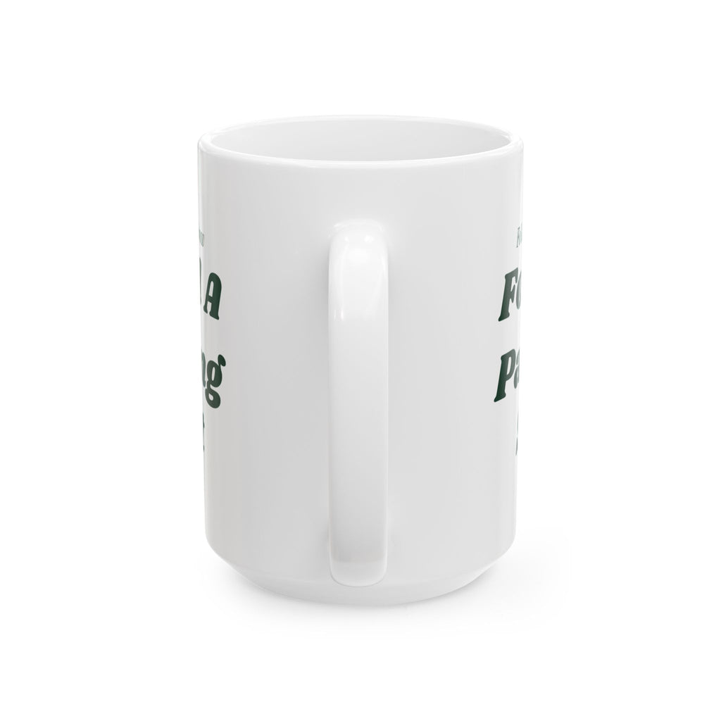 Funny St Patricks Day Coffee Mug Followed The Rainbow Found Parking