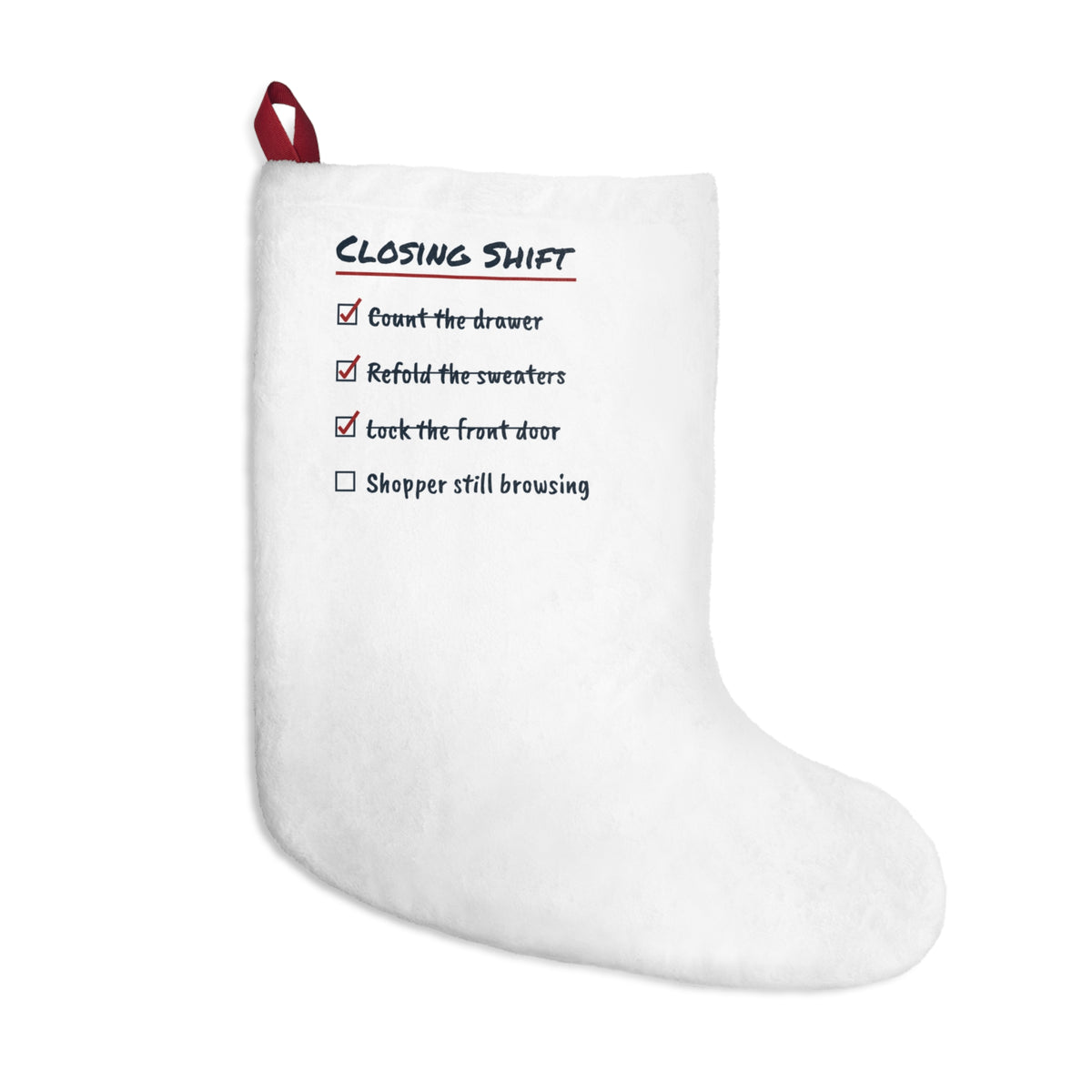 Funny Retail Christmas Stocking Closing Shift Shopper Still