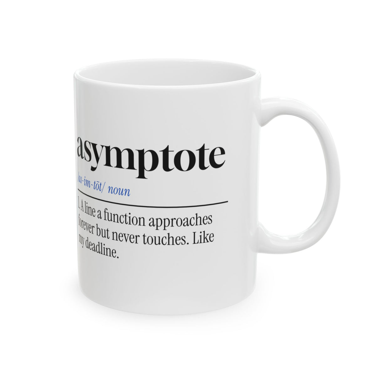Math Lover Coffee Mug Asymptote Never Quite Touches