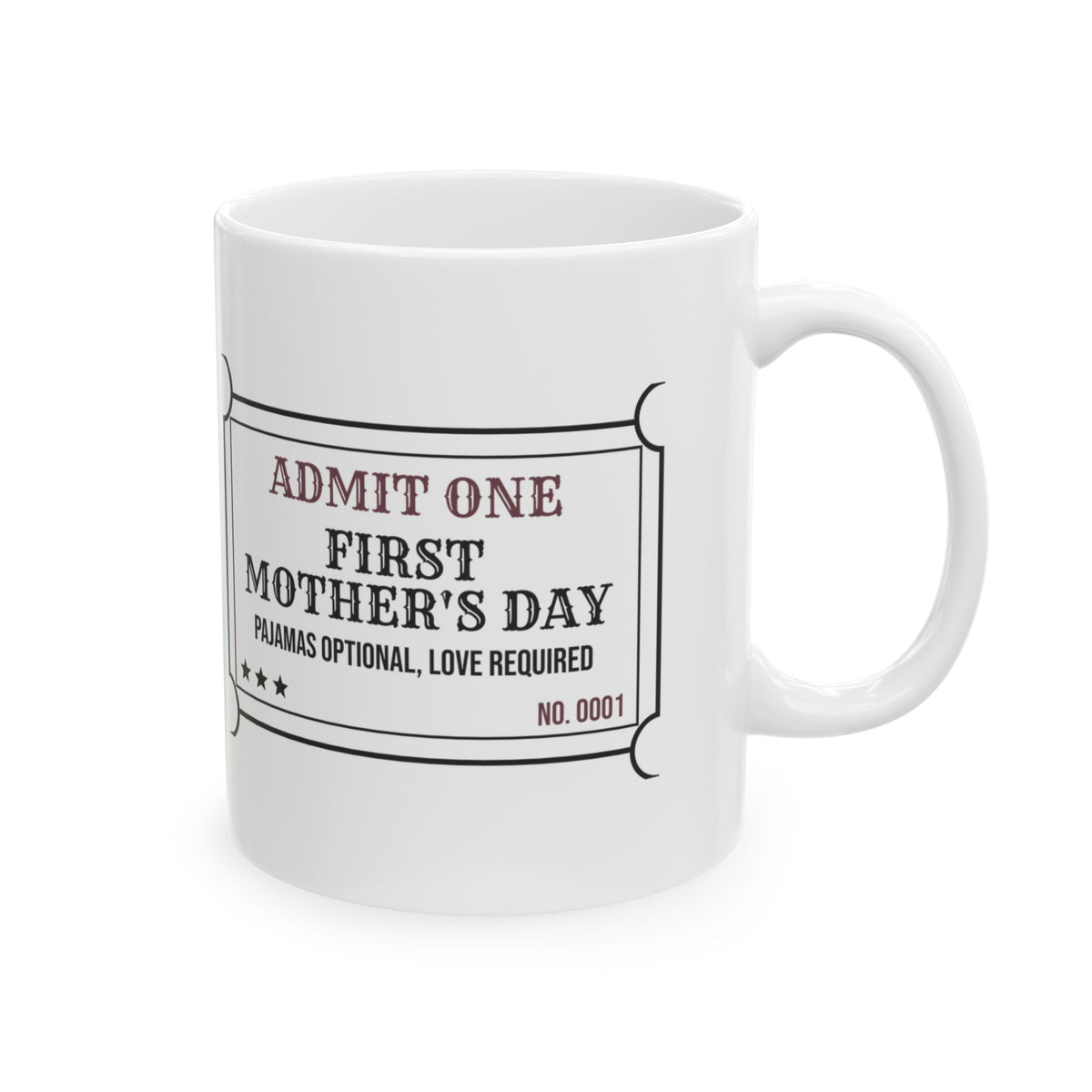 New Mom Coffee Mug Admit One First Time Mom Ticket For New Moms