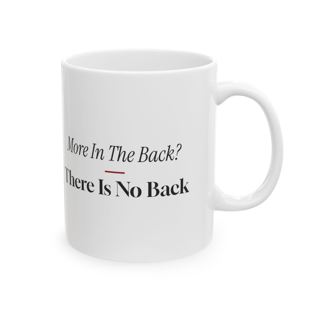 Funny Christmas Retail Coffee Mug More In The Back There Is No Back