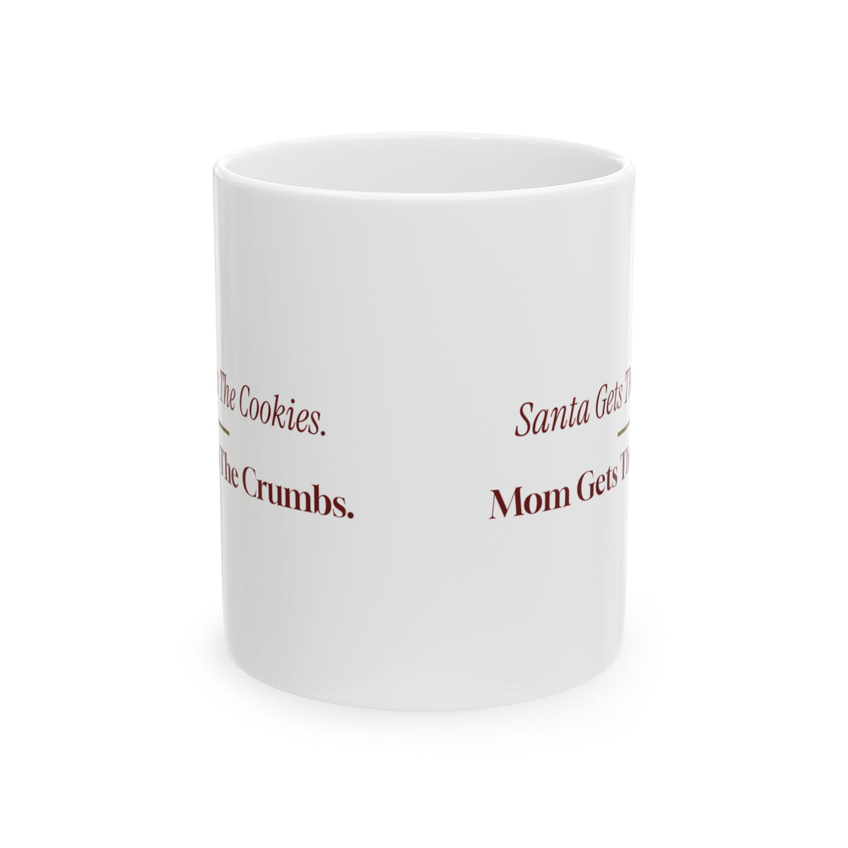 Funny Christmas Mom Coffee Mug Santa Gets The Cookies Mom Gets The Crumbs