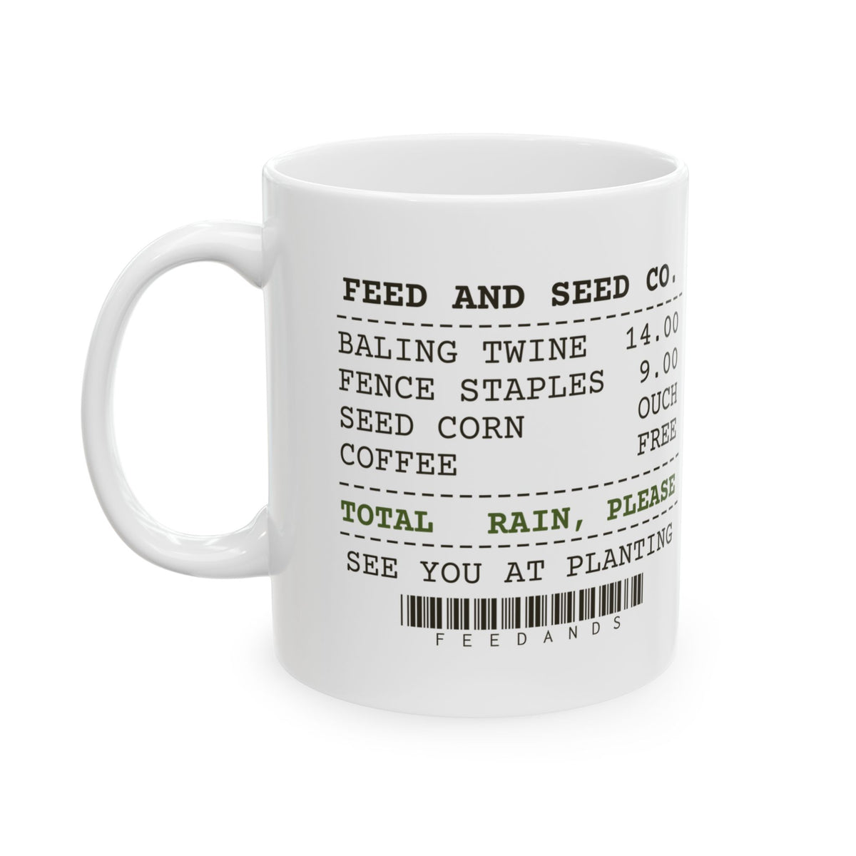 Funny Farmer Coffee Mug Feed And Seed Receipt Total Rain Please