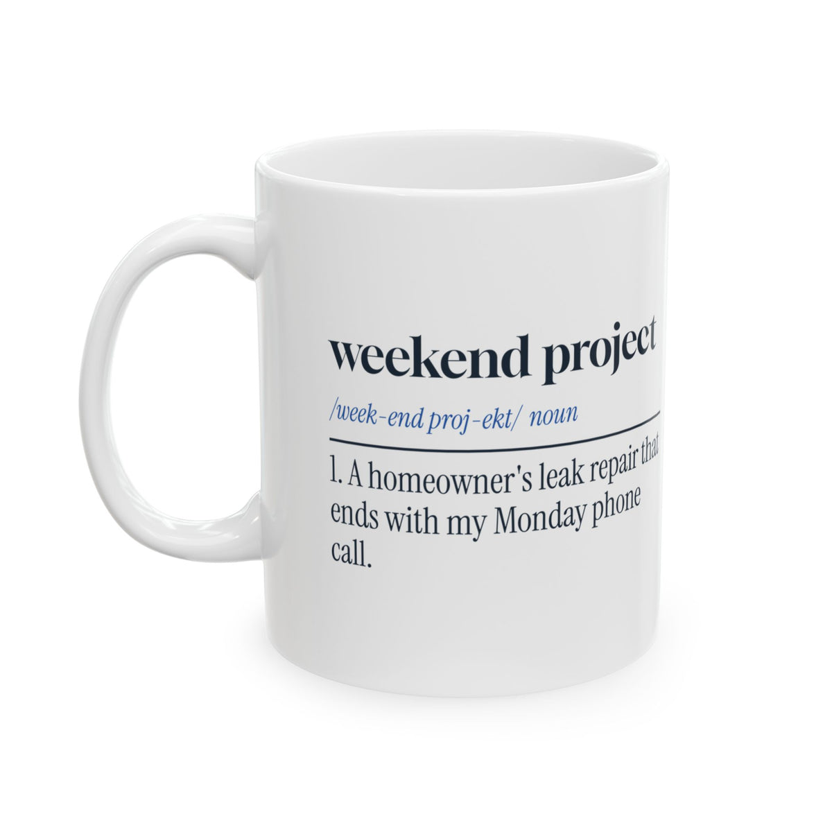 Funny Plumber Coffee Mug Weekend Project Definition