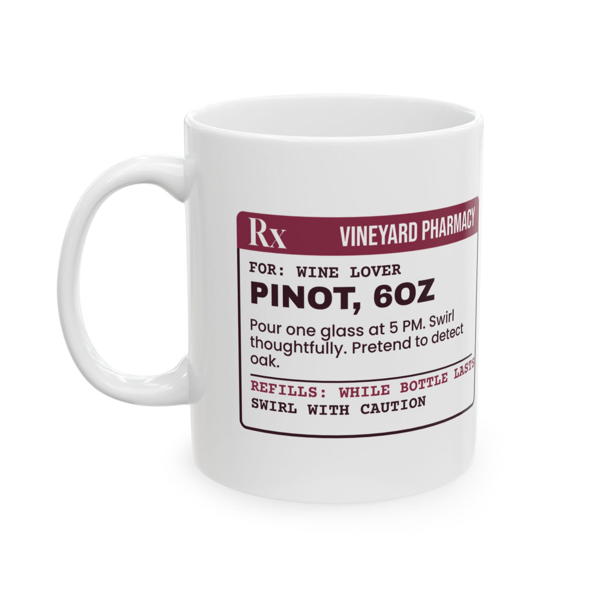 Funny Wine Lover Mug Pinot Six Ounces Wine Prescription For Wine Lovers
