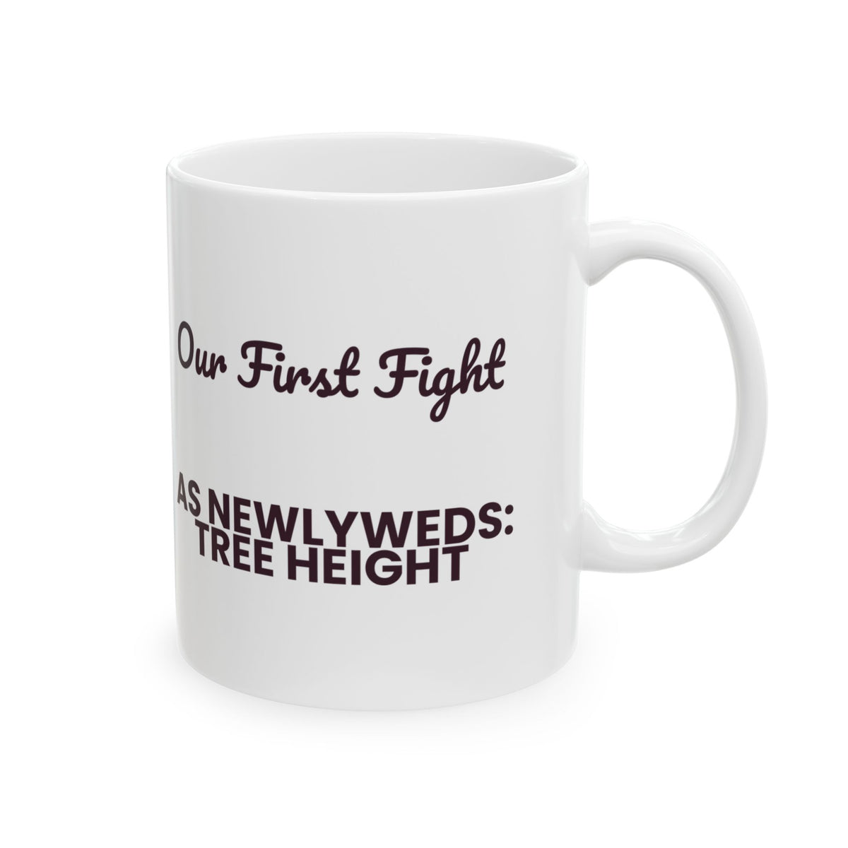 Funny Newlywed Christmas Coffee Mug Our First Fight Was Tree Height