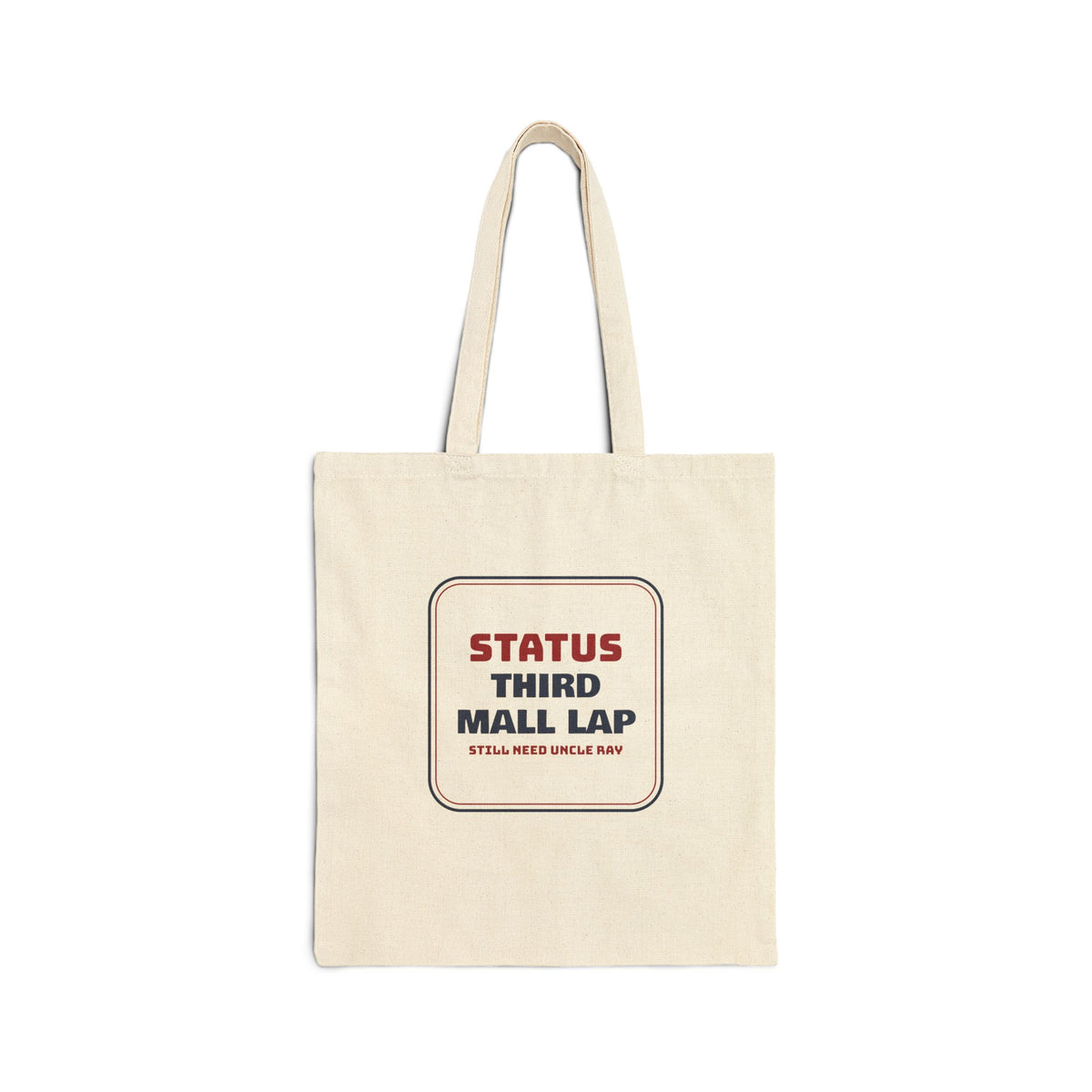 Funny Christmas Tote Bag Third Mall Lap Still Need Uncle Ray