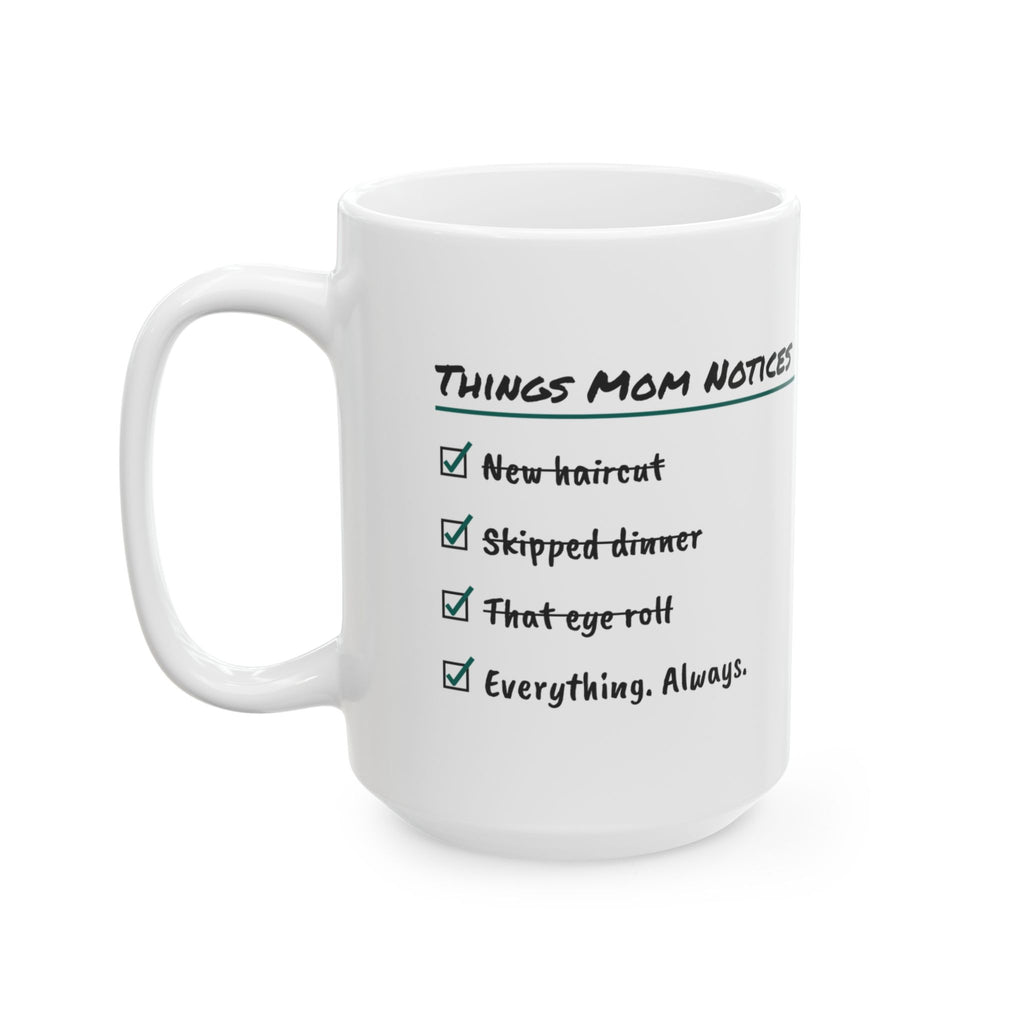 Funny Mom Checklist Coffee Mug Things Mom Notices For Moms