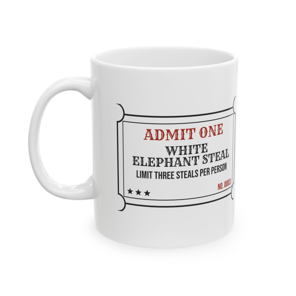 White Elephant Coffee Mug Admit One Limit Three Steals