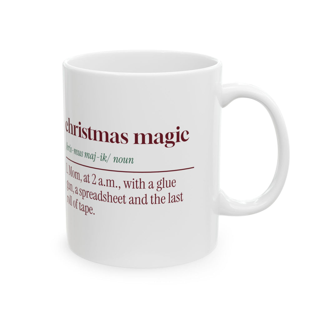 Funny Christmas Coffee Mug Christmas Magic Definition See Also Mom