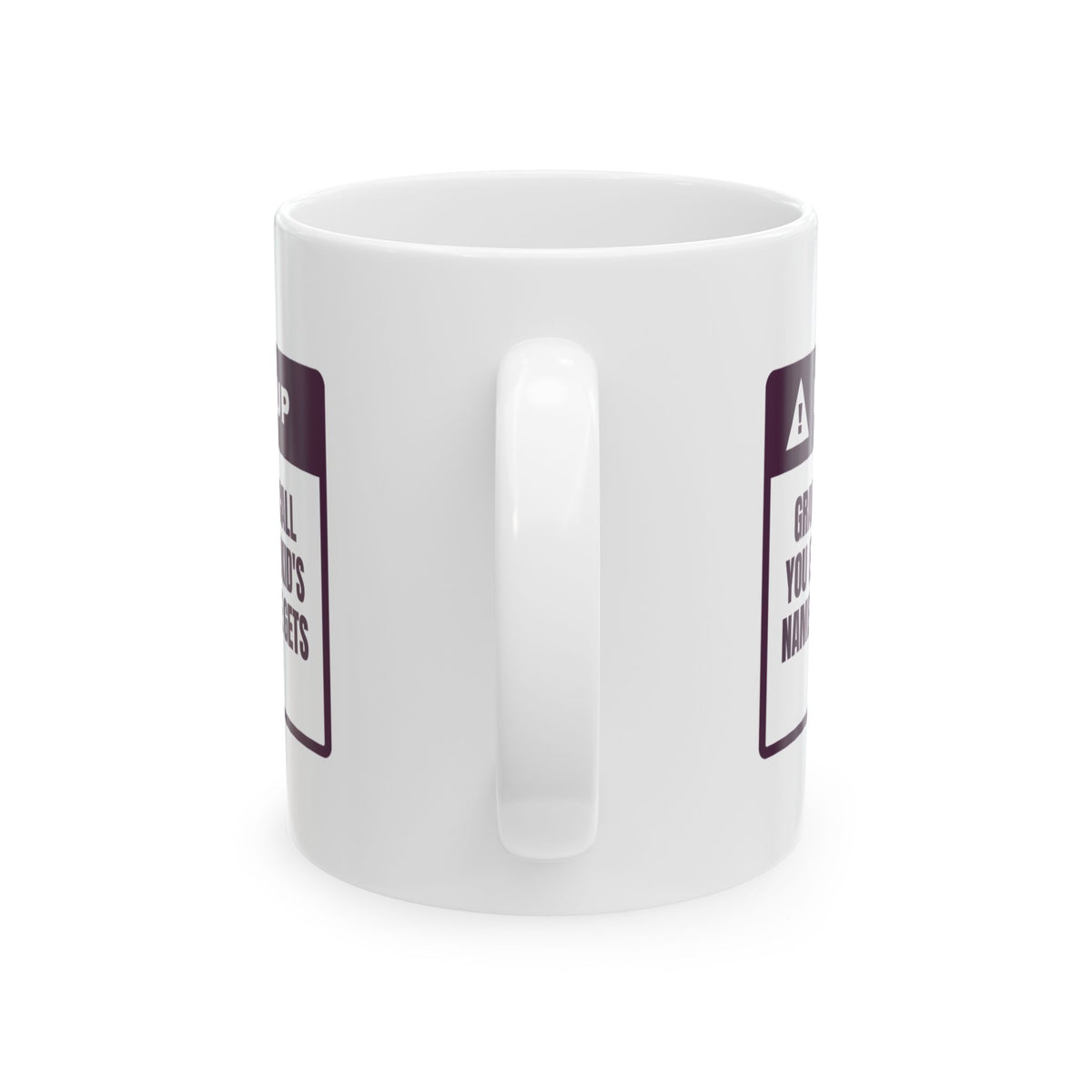 Funny Grandma Coffee Mug Calls You Every Name Before Yours Warning
