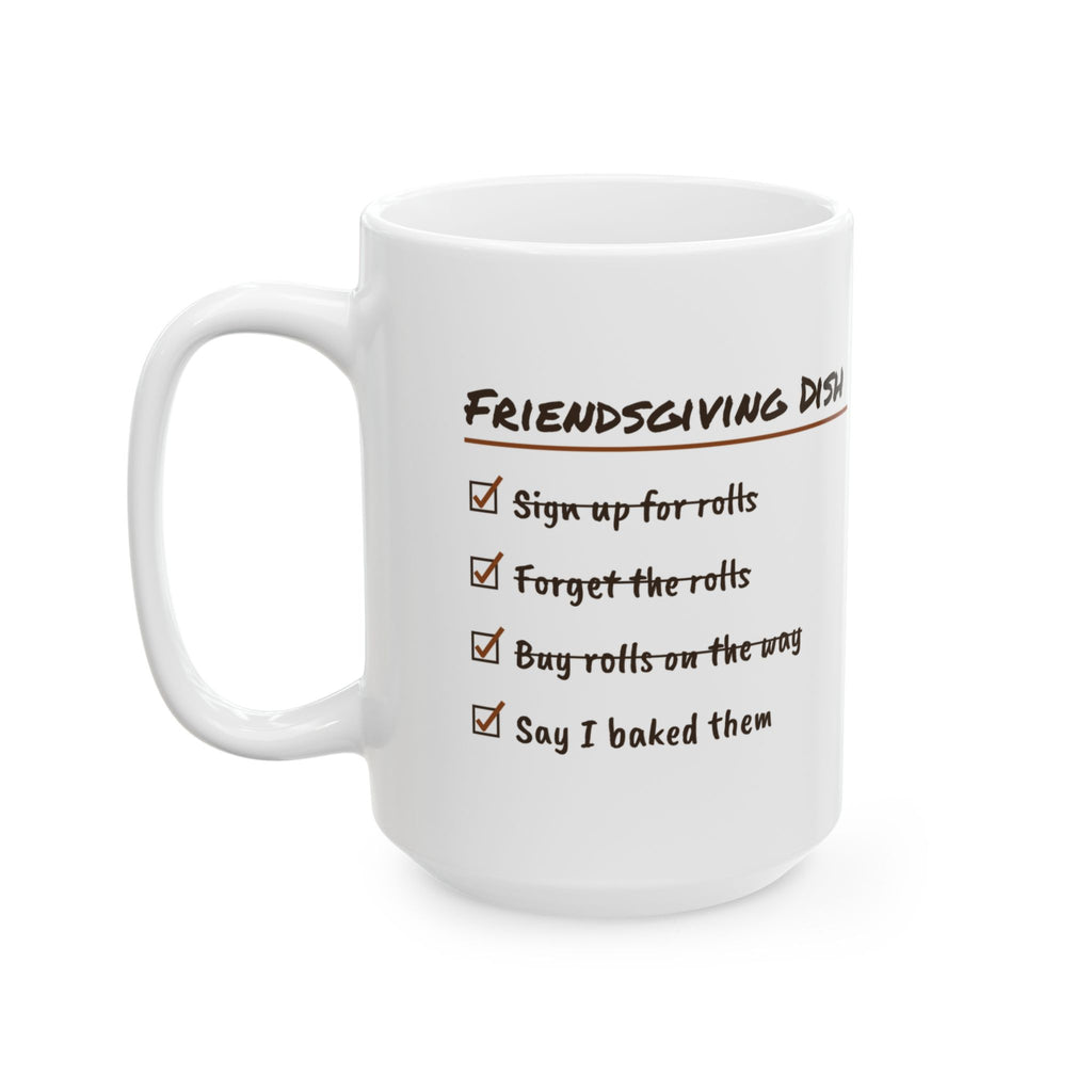 Funny Friendsgiving Coffee Mug Friendsgiving Dish Say I Baked Them