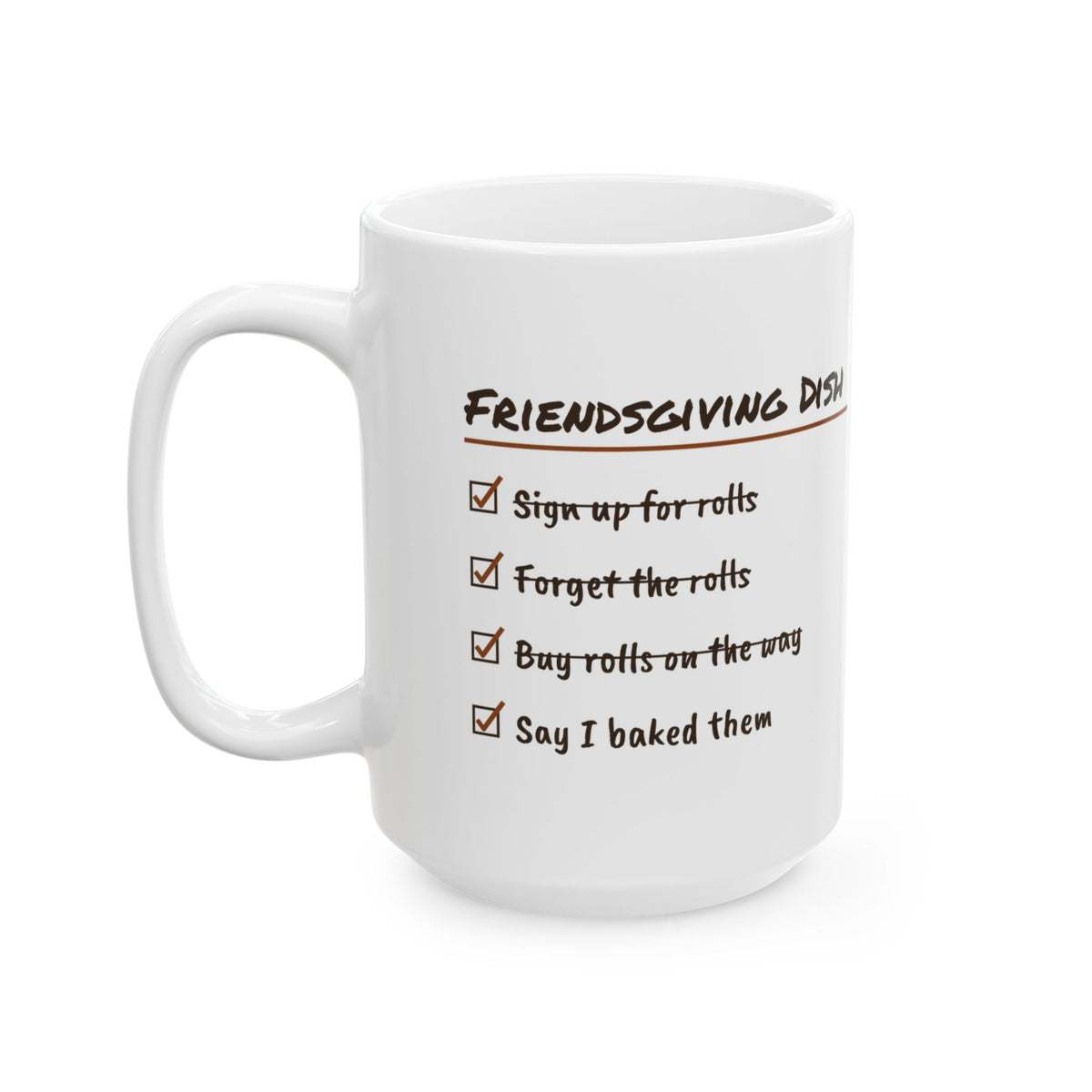 Funny Friendsgiving Coffee Mug Friendsgiving Dish Say I Baked Them