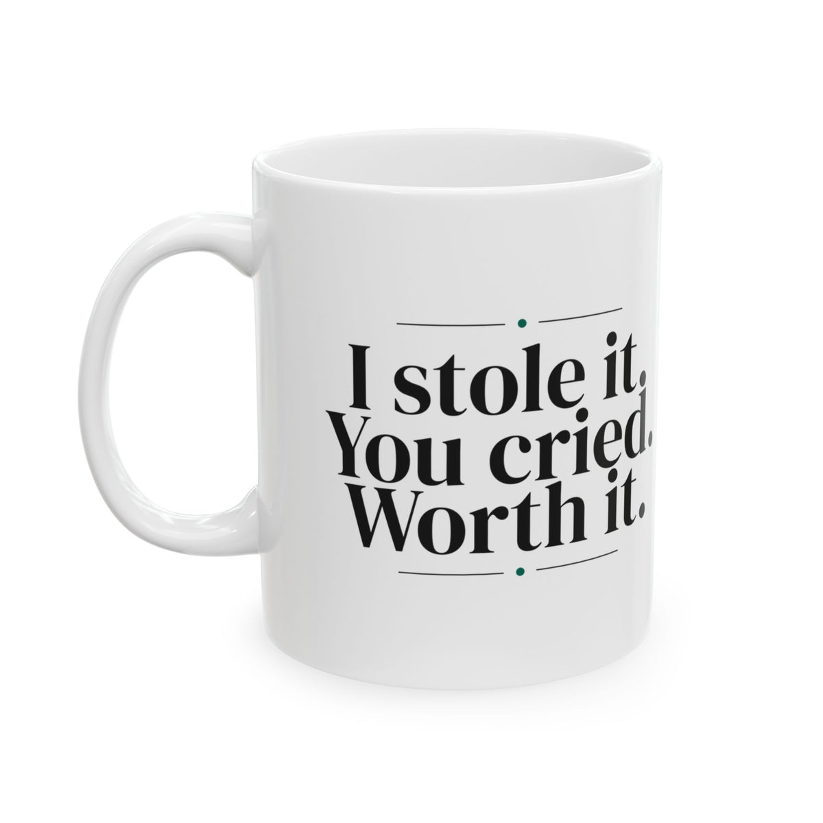 White Elephant Coffee Mug I Stole It You Cried