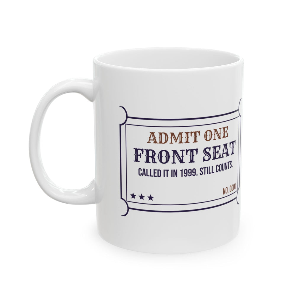 Funny Sister Coffee Mug Called Front Seat Still Counts Ticket