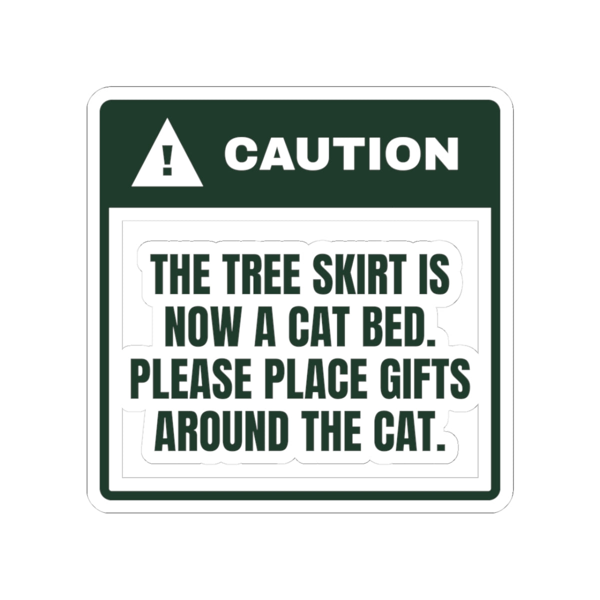 Funny Christmas Cat Sticker Tree Skirt Taken Caution Label