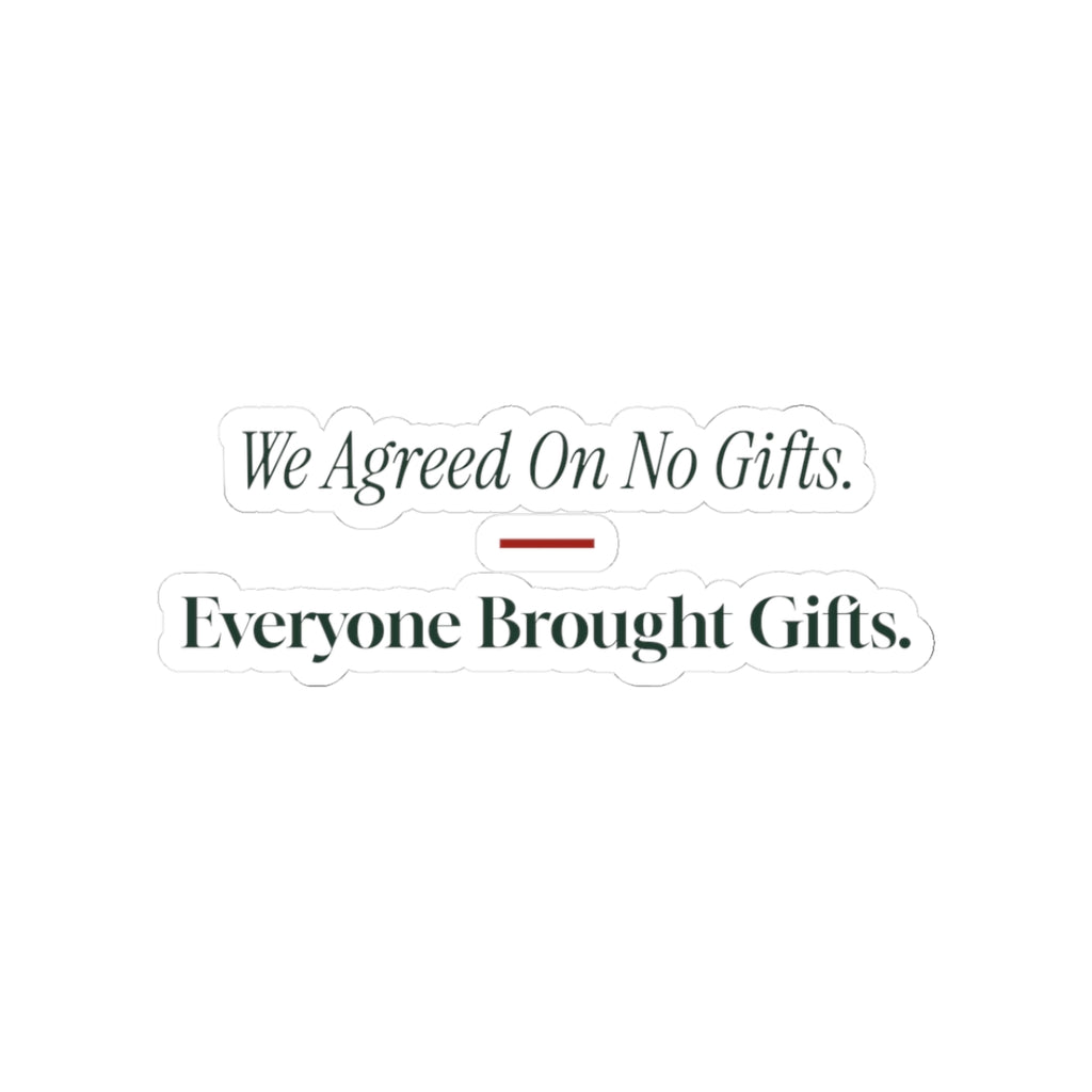 Funny Christmas Sticker We Agreed On No Gifts Matching Family Set