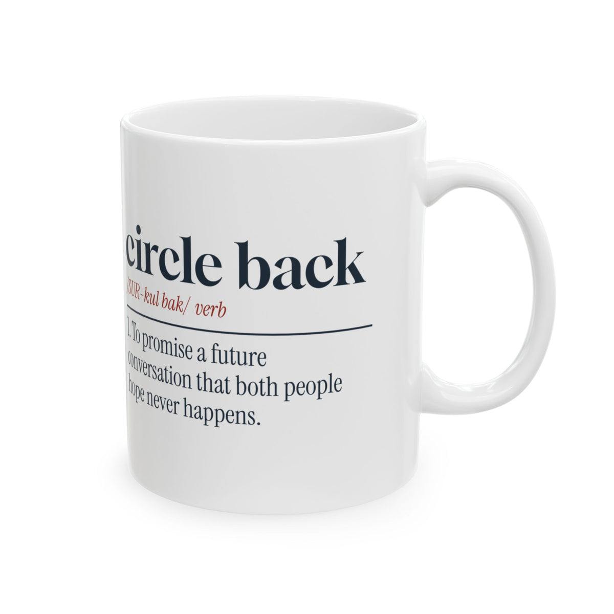 Funny Office Coffee Mug Circle Back Dictionary Definition