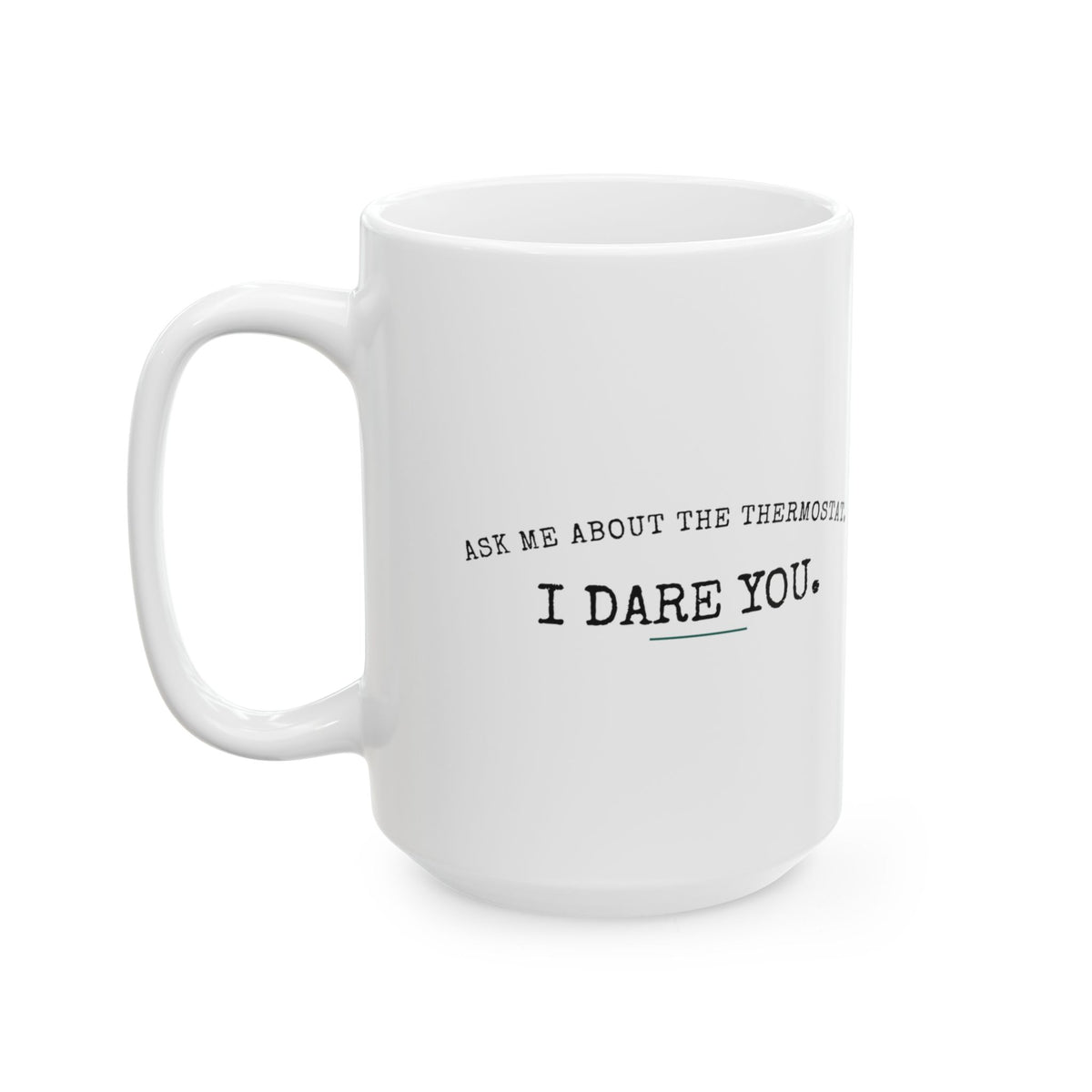 Funny Dad Thermostat Dare Coffee Mug For Dad