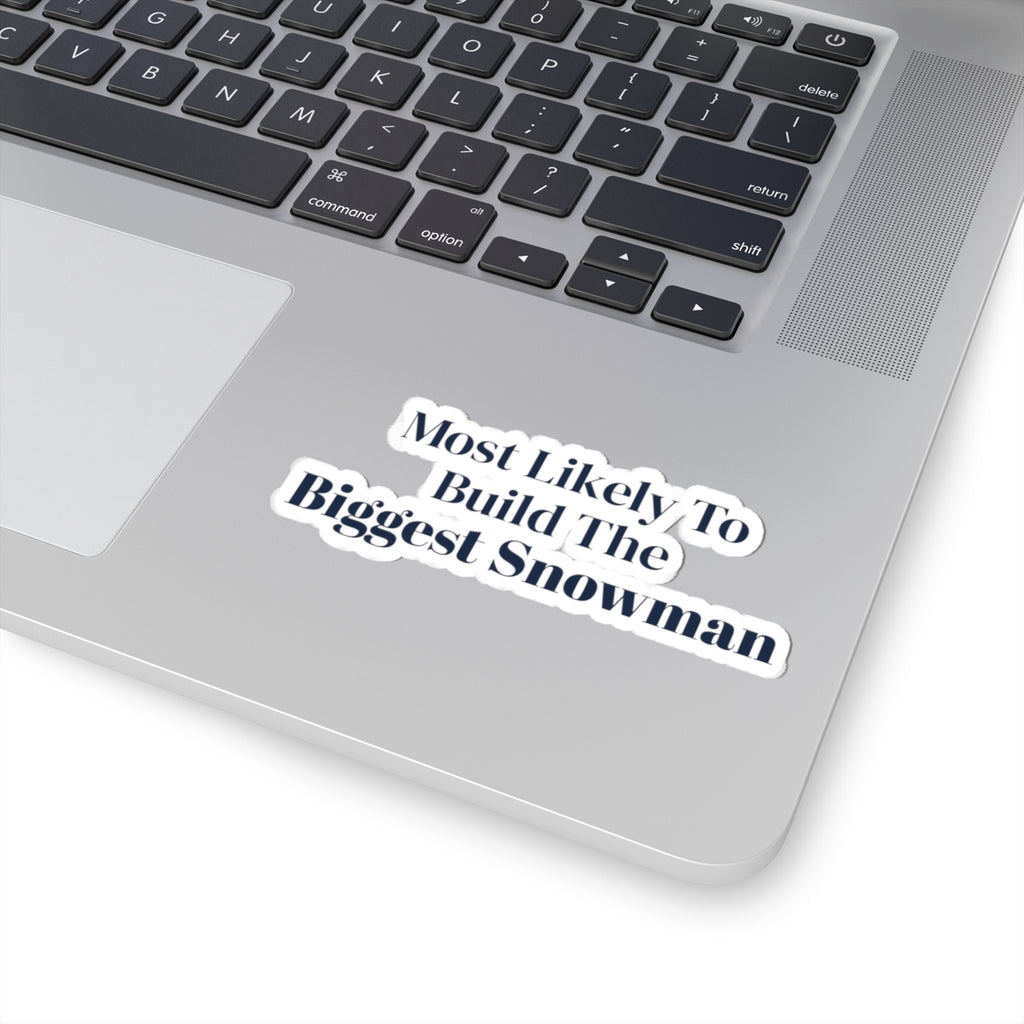 Funny Family Christmas Sticker Most Likely To Build The Biggest Snowman