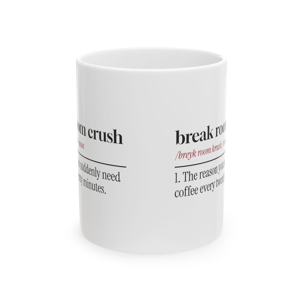 Funny Break Room Crush Coffee Mug Office Romance Coworker