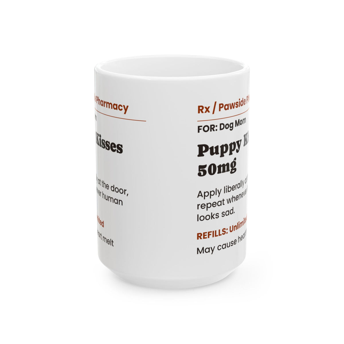 Funny Dog Mom Coffee Mug Puppy Kisses Prescription For Dog Lovers