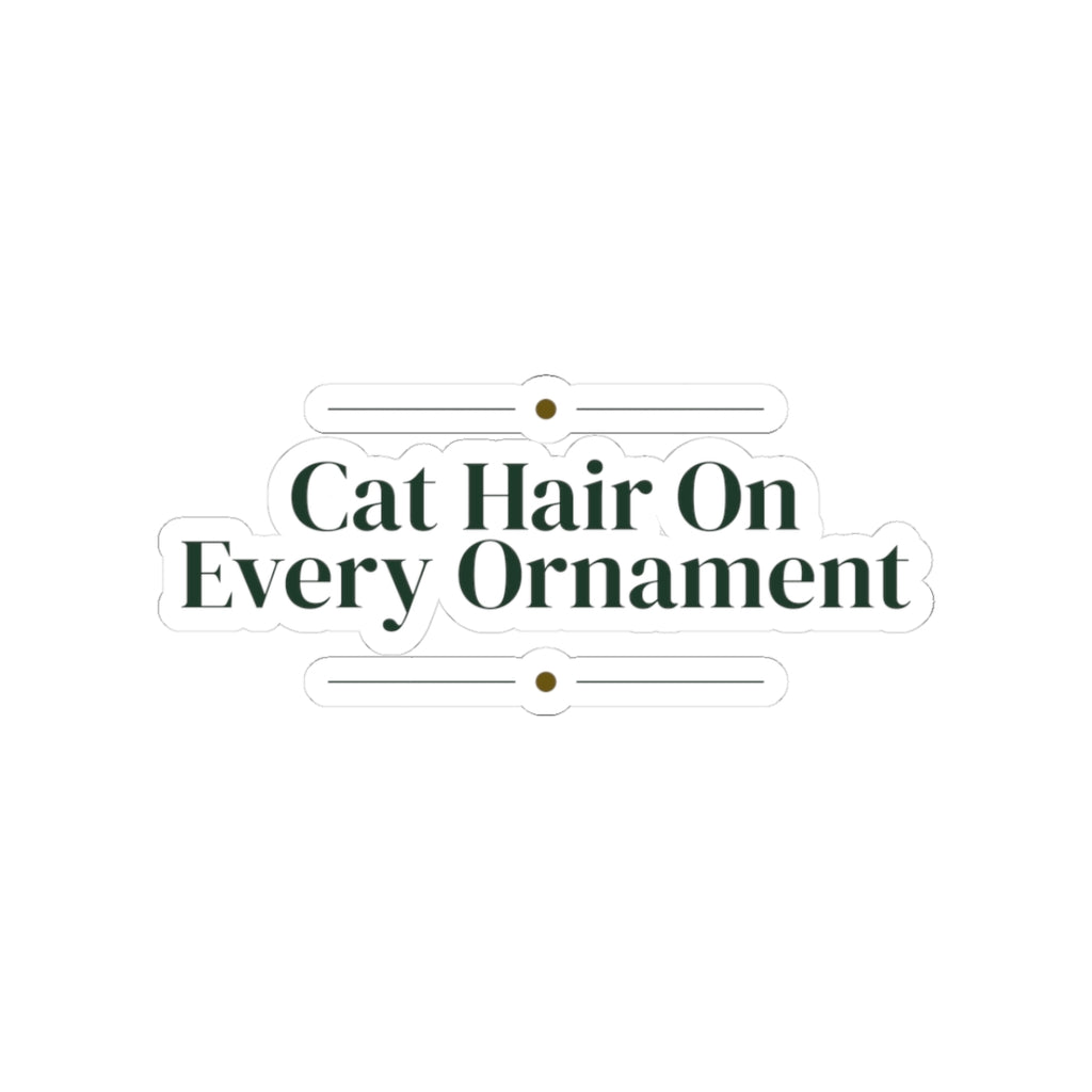 Funny Christmas Cat Sticker Cat Hair On Every Ornament