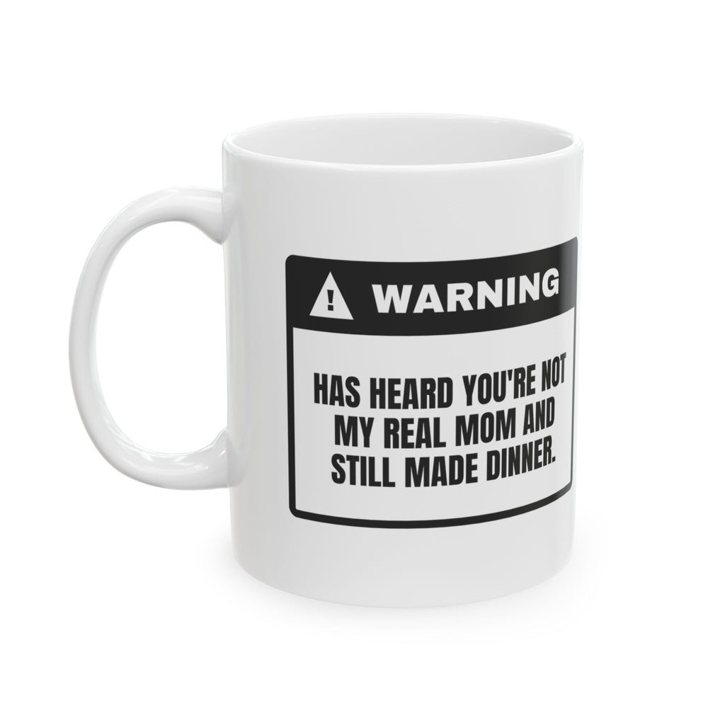 Step Mom Warning Coffee Mug Not My Real Mom For Her