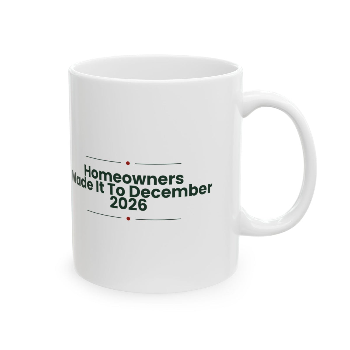 New Home Christmas Coffee Mug Homeowners Made It To December 2026