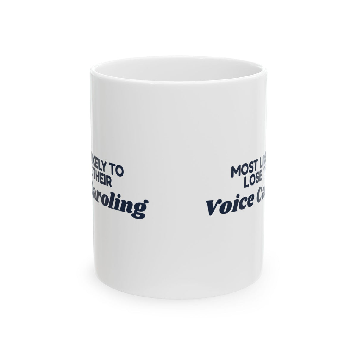 Funny Family Christmas Coffee Mug Most Likely To Lose Their Voice Caroling