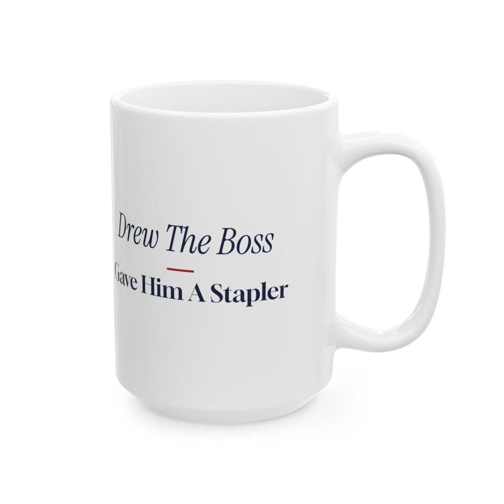 Funny Christmas Coworker Coffee Mug Drew The Boss Gave Him A Stapler