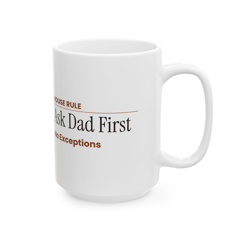 Stepdad House Rule Coffee Mug Ask Dad First For Dads
