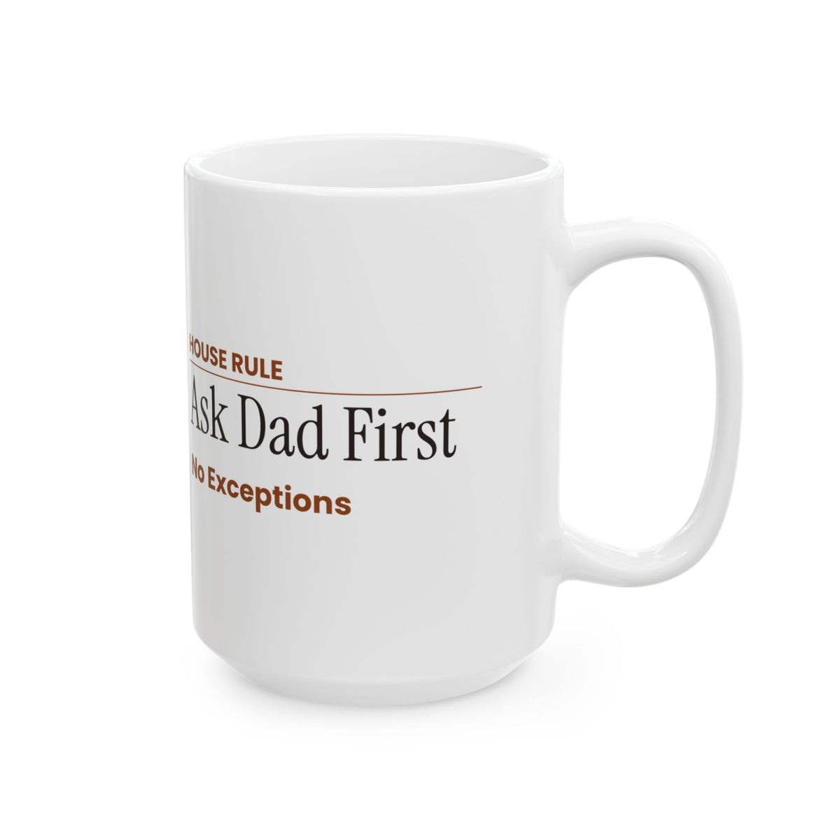 Stepdad House Rule Coffee Mug Ask Dad First For Dads