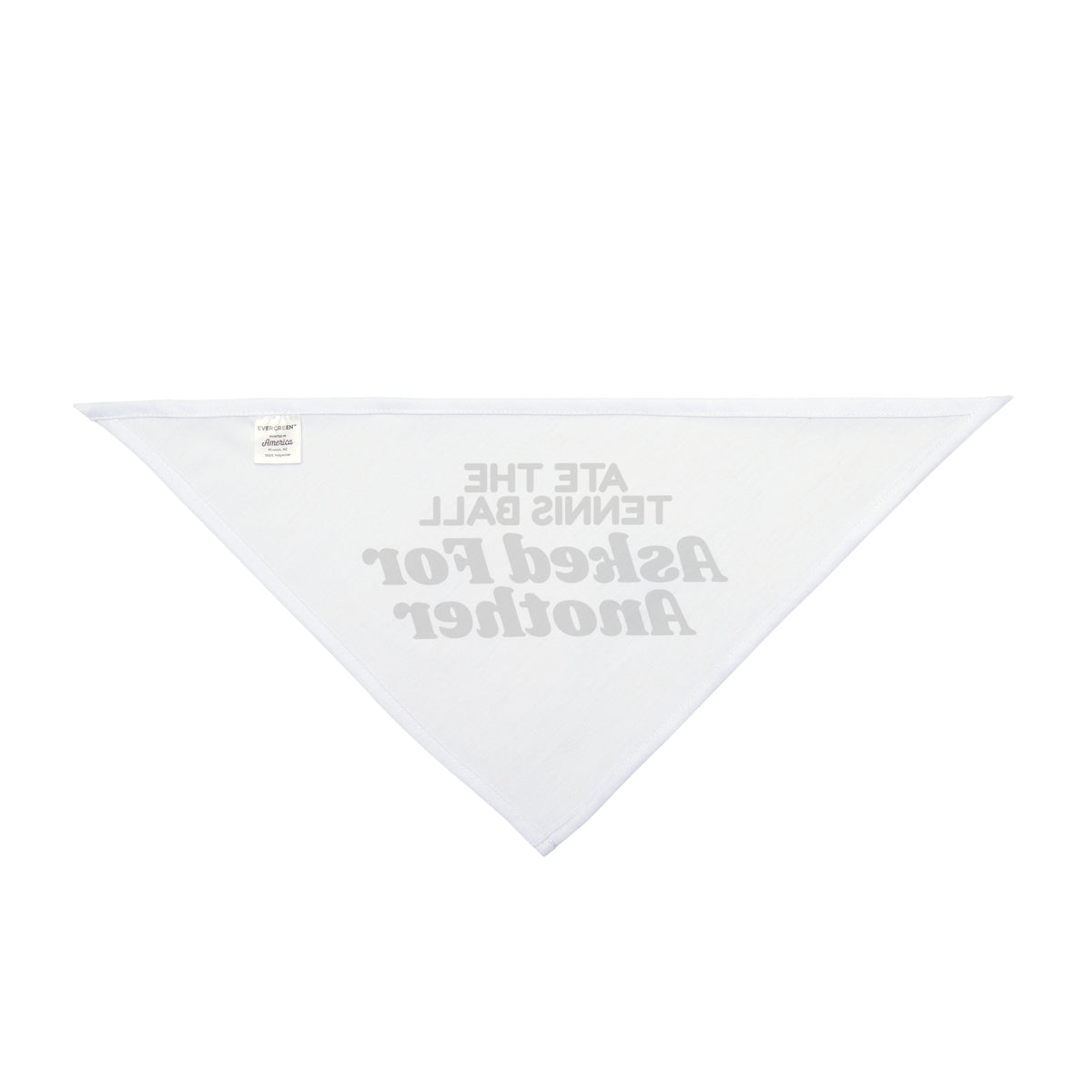 Funny Labrador Dog Bandana Ate The Tennis Ball Asked For Another