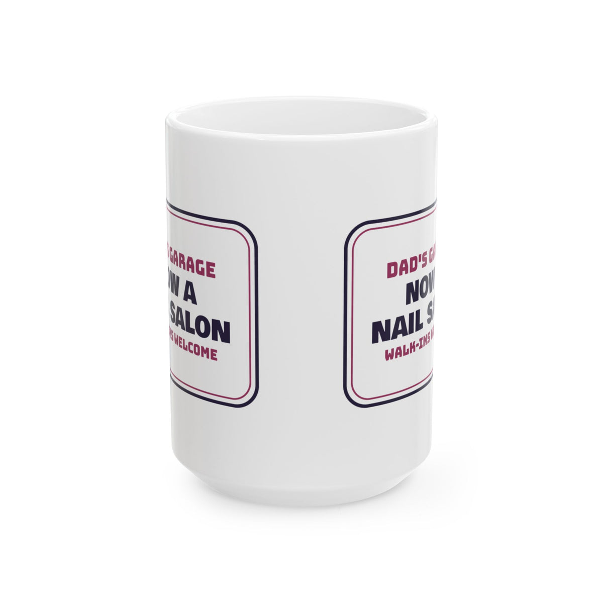 Funny Dad Of Daughters Coffee Mug Dad's Garage Now A Nail Salon