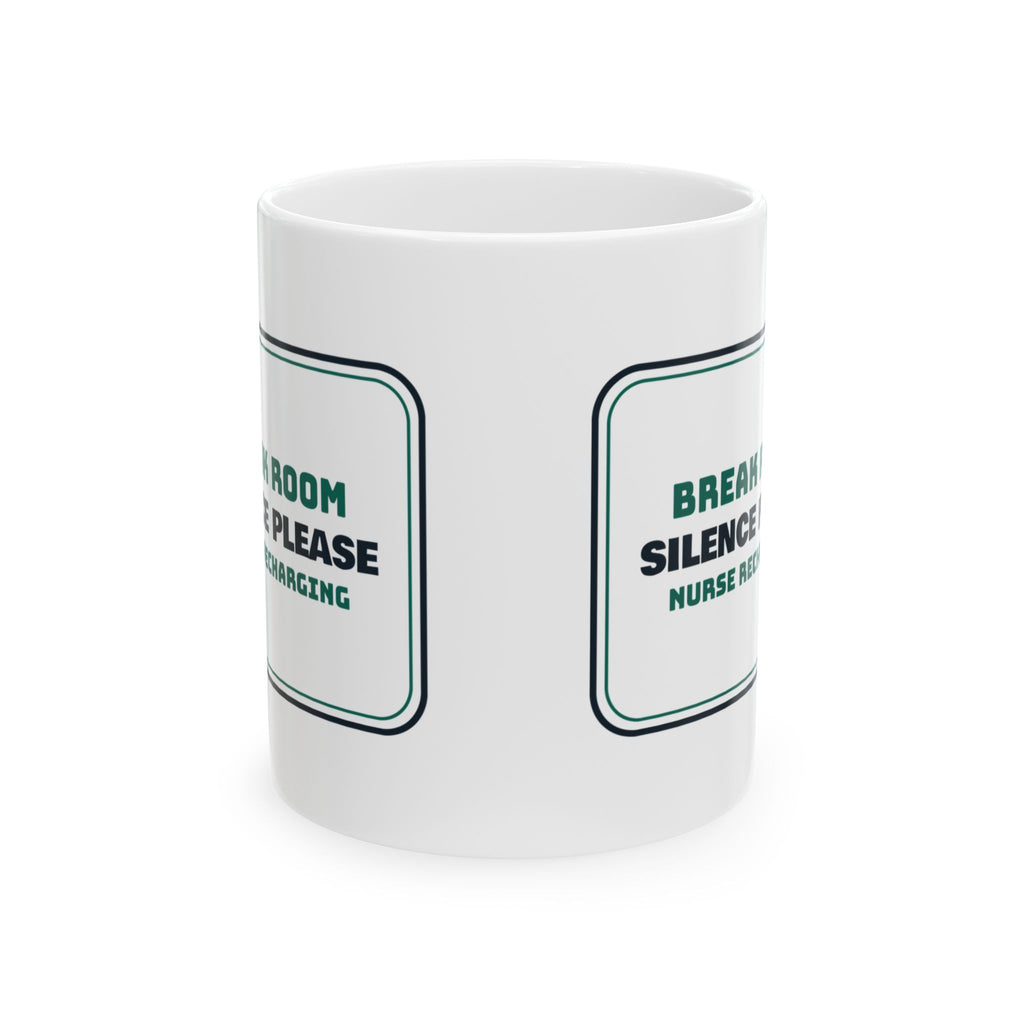 Funny Nurse Coffee Mug Silence Please Recharging