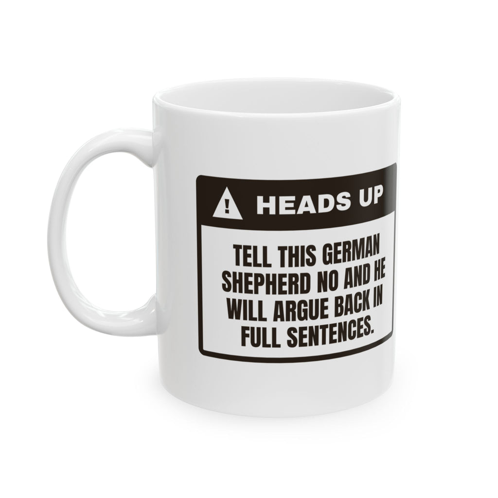 Funny German Shepherd Coffee Mug Says No Back In Full Sentences
