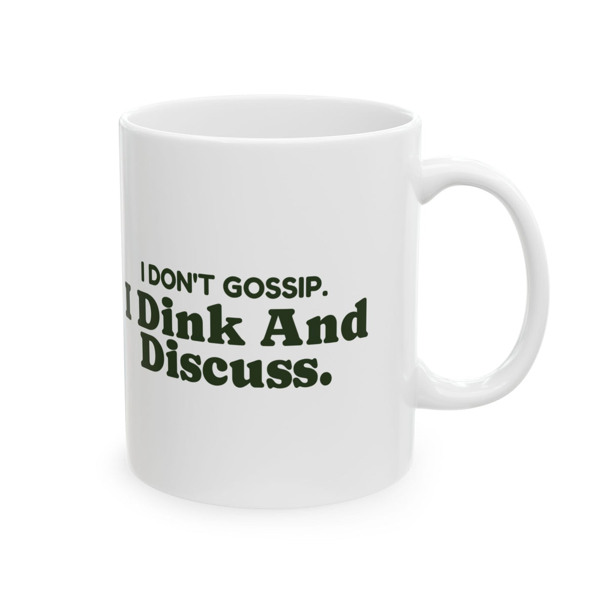 Funny Pickleball Coffee Mug I Don't Gossip I Dink And Discuss